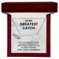 TO MY GREATEST CATCH NAME NECKLACE WITH HEART IMAGE