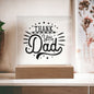 THANK YOU DAD SQUARE ACRYLIC PLAQUE