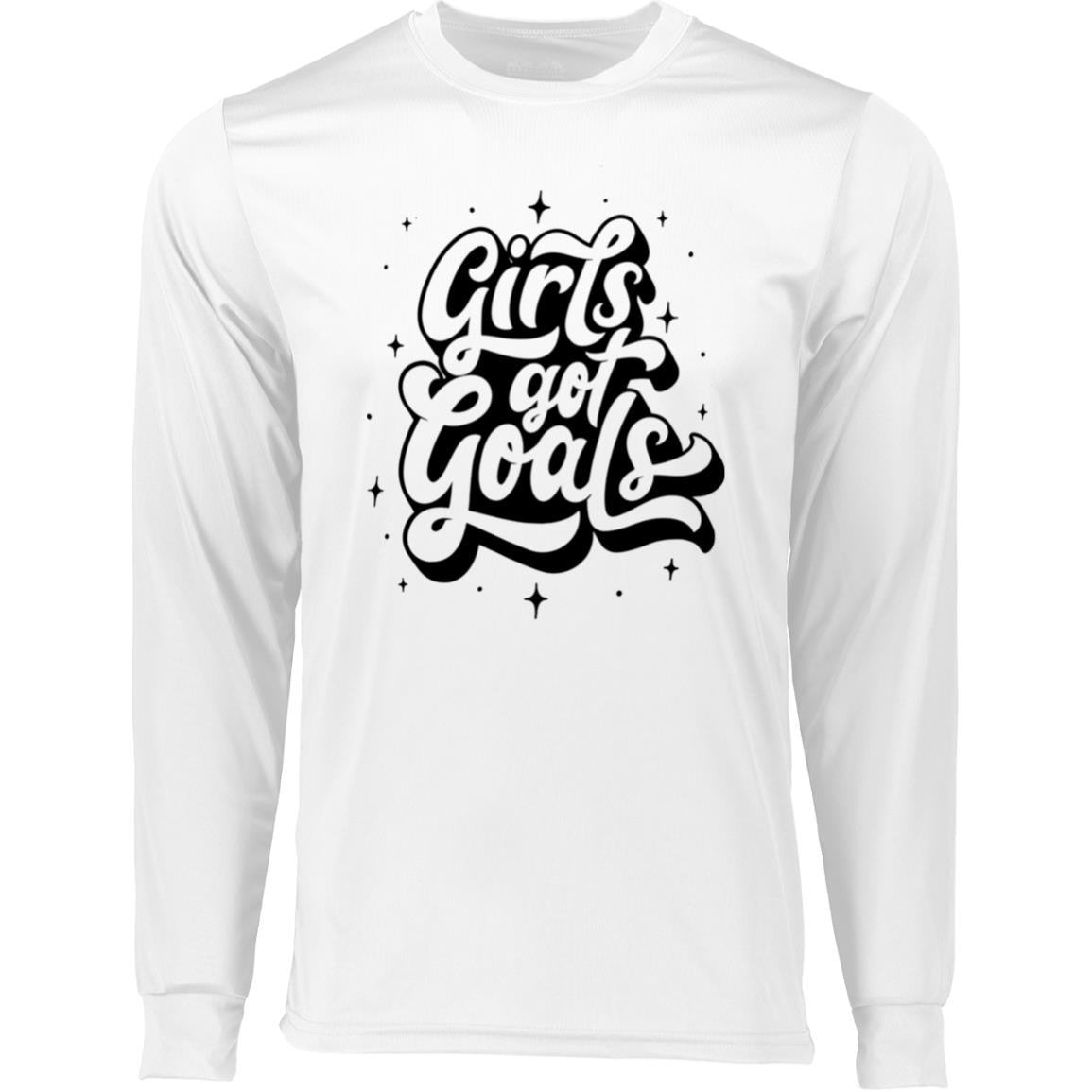 GIRLS GOT GOALS TSHIRT 788 Long Sleeve Moisture-Wicking Tee