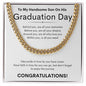 TO MY HANDSOME SON ON HIS GRADUATION DAY CUBAN CHAIN