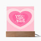 SQUARE ACRYLIC YOU GOT THIS