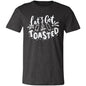 LET'S GET TOASTED T/S