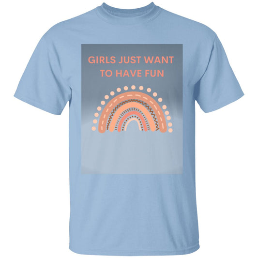 GIRLS JUST WANT TO HAVE FUN T-SHIRT