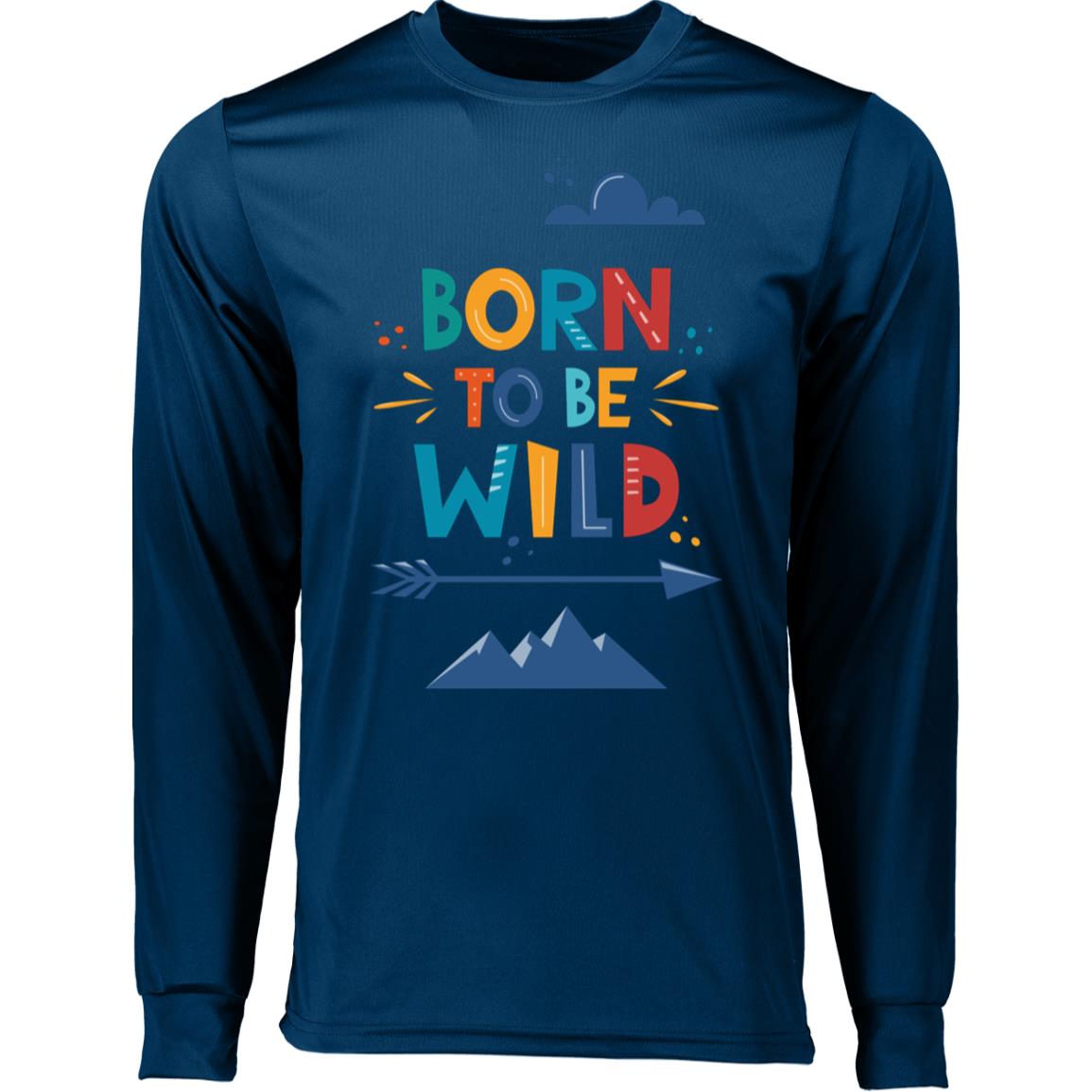 BORN TO BE WILD LONG SLEEVE T-SHIRT