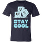 STAY COOL  T-SHIRT