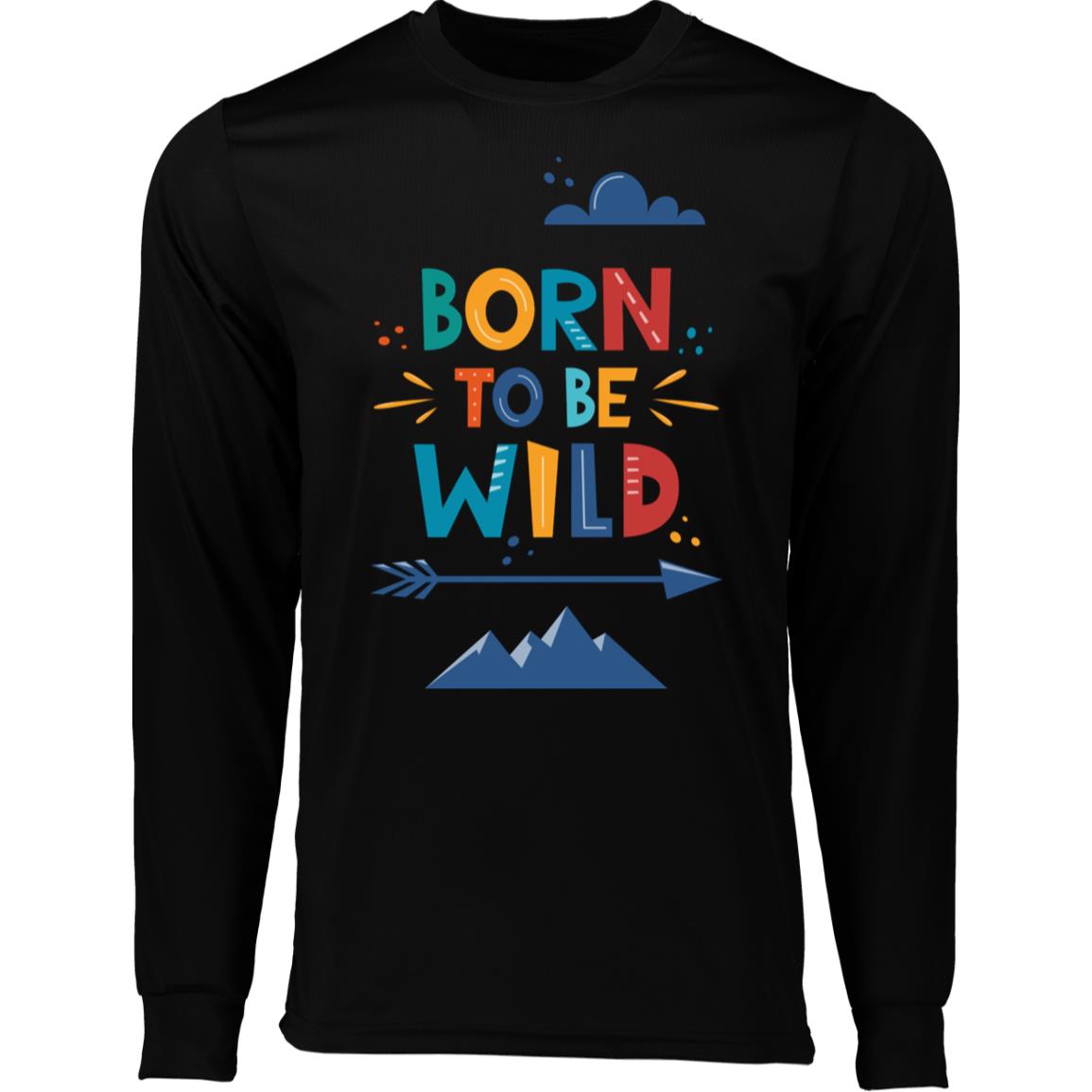 BORN TO BE WILD LONG SLEEVE T-SHIRT