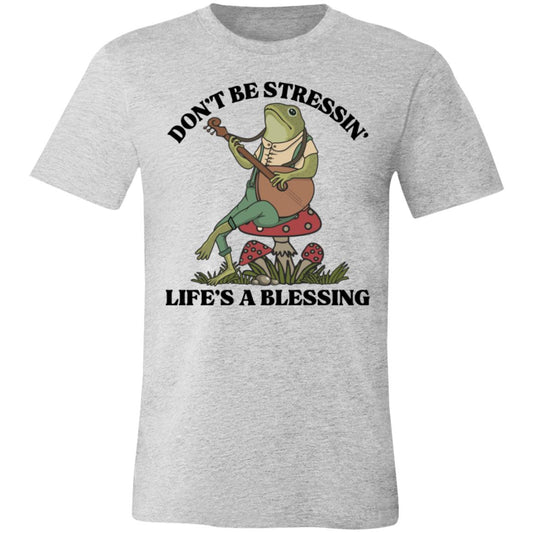 Don't be Stressing T-Shirt