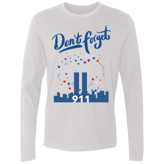 DON'T FORGET 911 LONG SLEEVE T-SHIRT