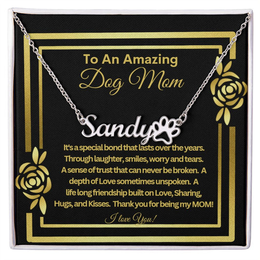 TO AN AMAZING DOG MOM NAME NECKLACE WITH PAW PRINT CHARACTER