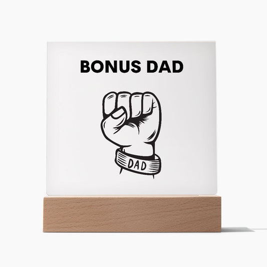 BONUS DAD SQUARE ACRYLIC PLAQUE