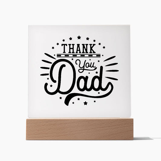 THANK YOU DAD SQUARE ACRYLIC PLAQUE