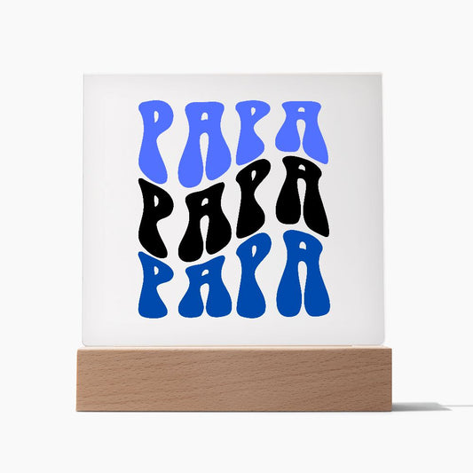 PAPA PAPA PAPA SQUARE ACRYLIC PLAQUE