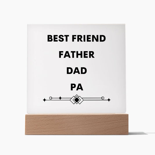 BEST FRIEND FATHER DAD PA SQUARE ACRYLIC PLAQUE