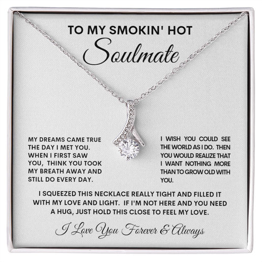 To My Smokin' Hot Soulmate Alluring Beauty Necklace