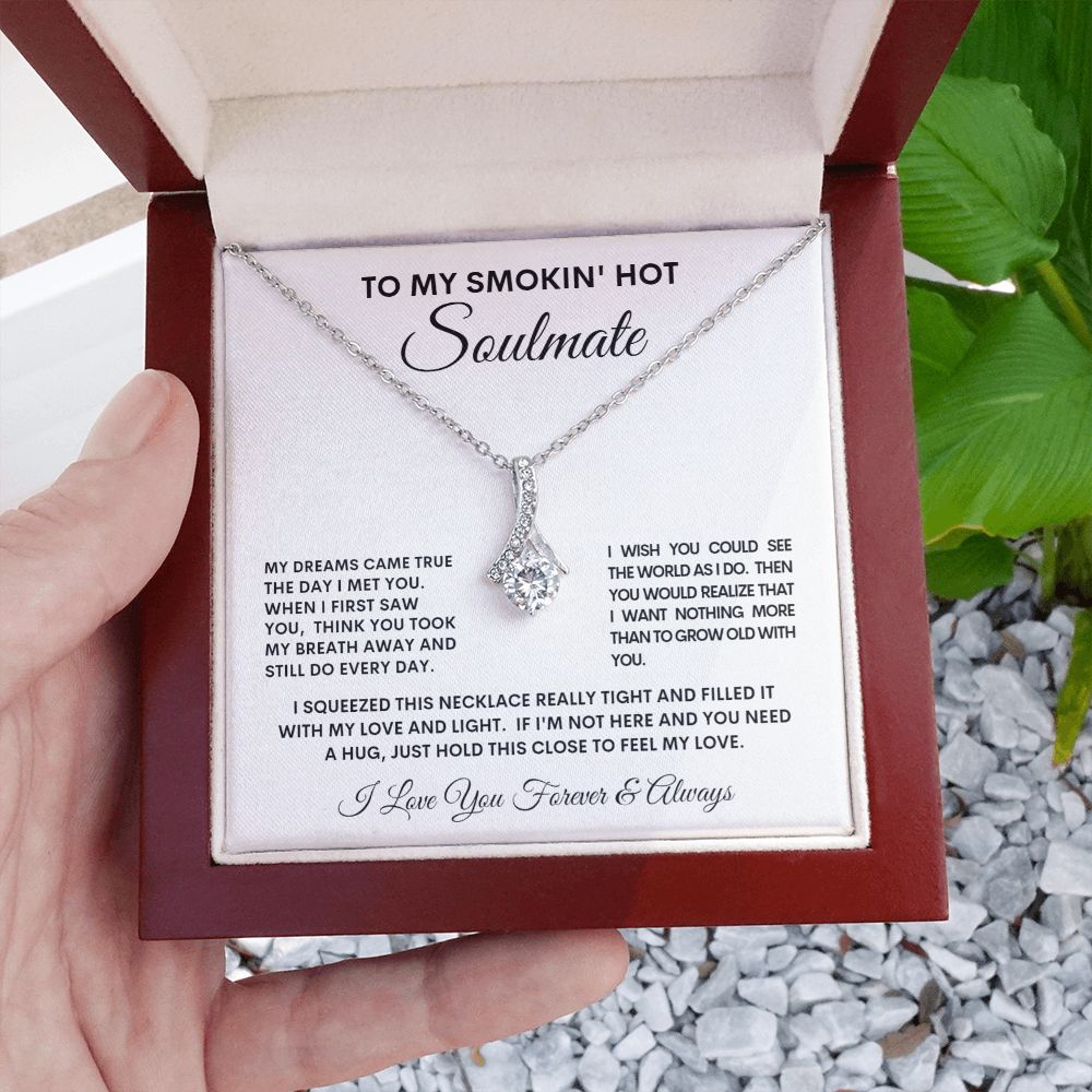 To My Smokin' Hot Soulmate Alluring Beauty Necklace