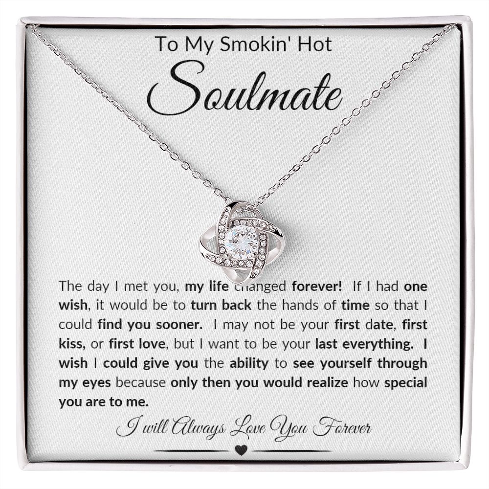 TO MY SMOKIN' HOT SOULMATE LOVE KNOT NECKLACE