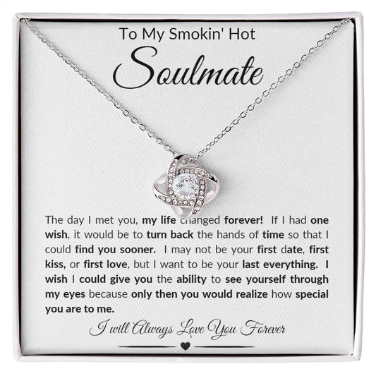 TO MY SMOKIN' HOT SOULMATE LOVE KNOT NECKLACE